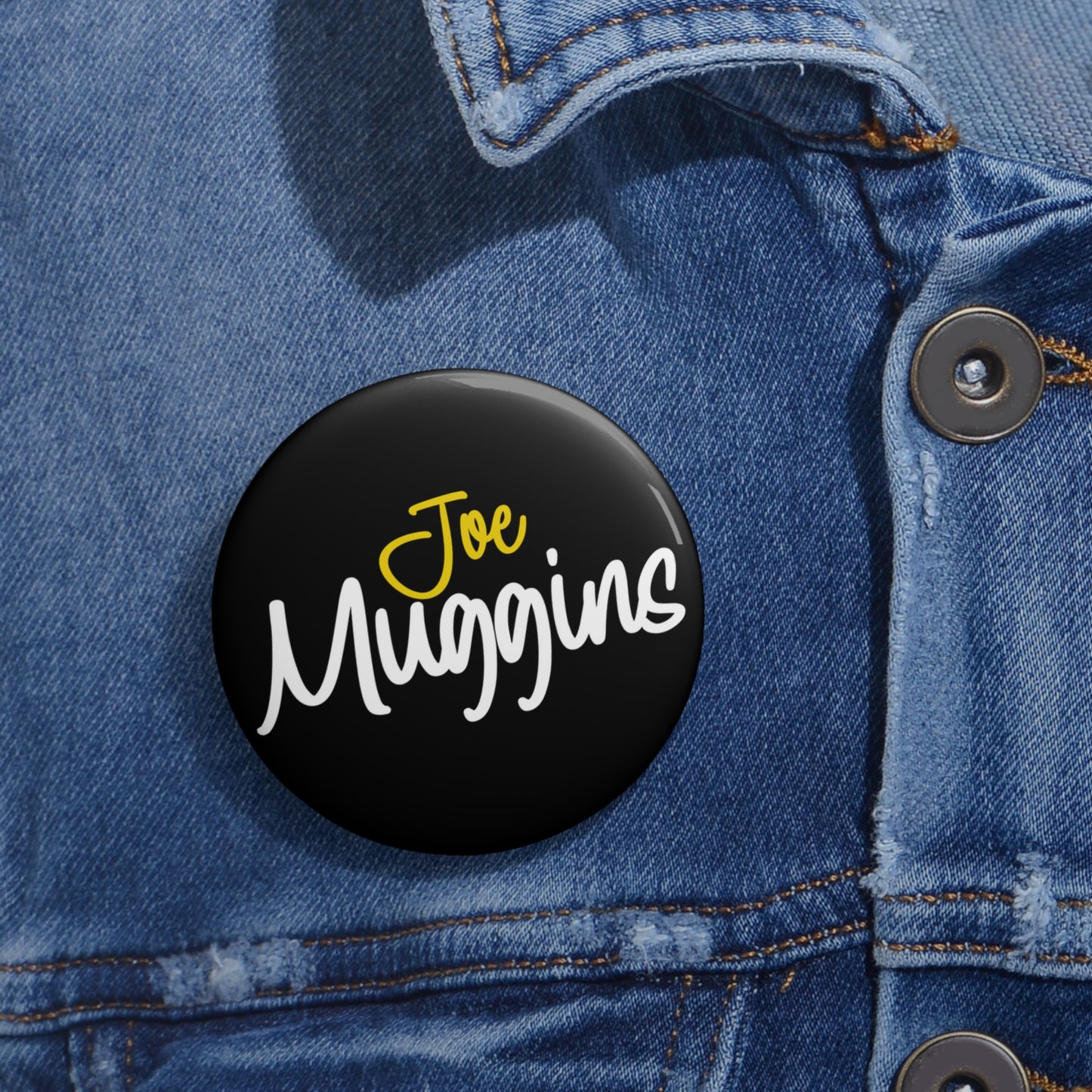 Joe Muggins Signature Pin - Stylish & Fun Badge