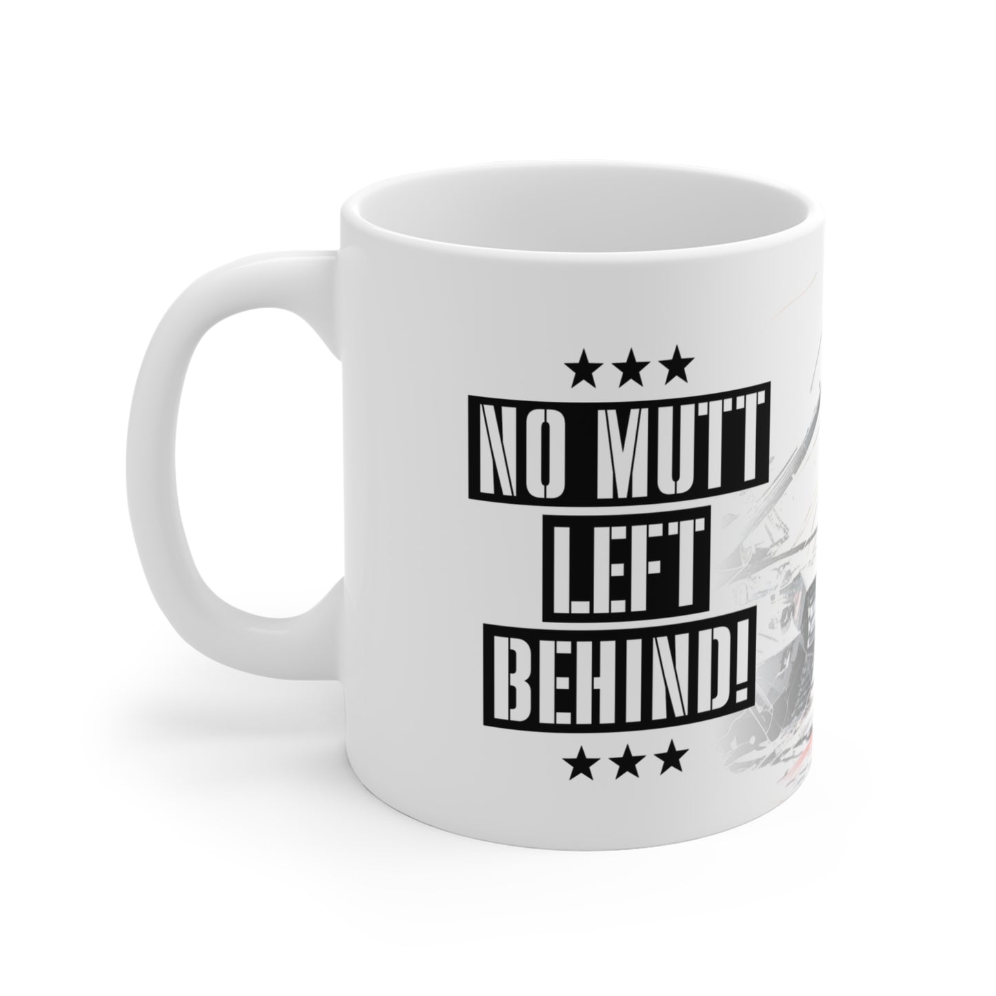 German Shepherd - No Mutt Left Behind - Ceramic Mug