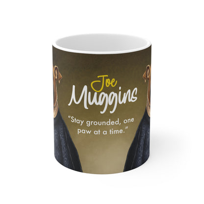 Joe Muggins Mug - "Stay Grounded, One Paw at a Time" - Mug 11oz