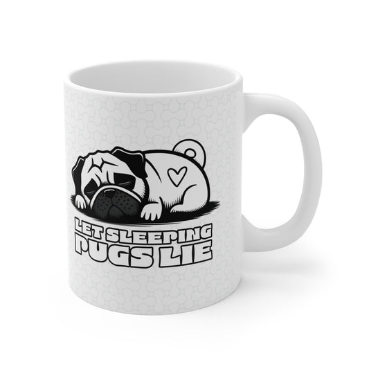 Let Sleeping Pugs Lie - Pug - Mug 11oz